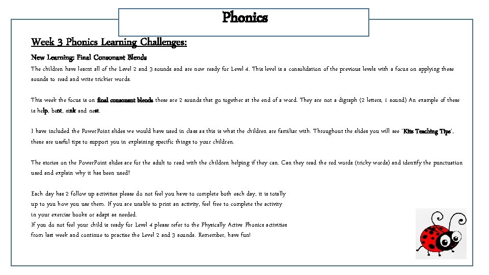 Week 3 Phonics Learning Challenges: Phonics New Learning: Final Consonant Blends The children have