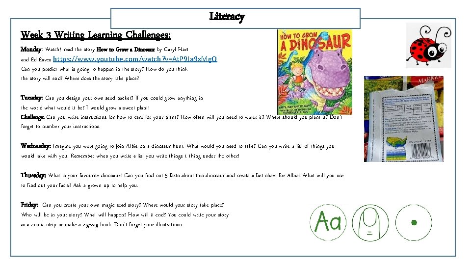 Week 3 Writing Learning Challenges: Literacy Monday: Watch/ read the story How to Grow