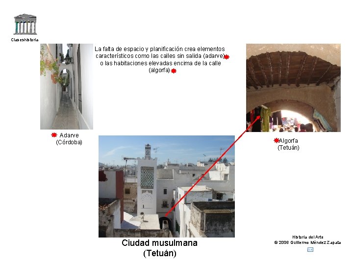 Claseshistoria La falta de espacio y planificación crea elementos característicos como las calles sin