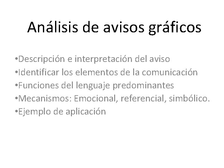 Análisis de avisos gráficos • Descripción e interpretación del aviso • Identificar los elementos