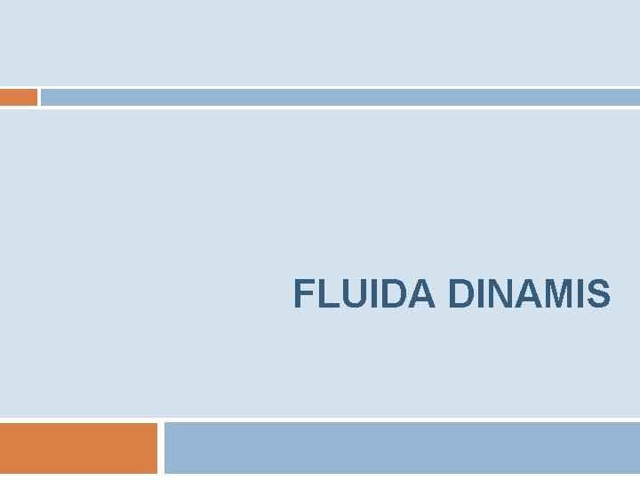 FLUIDA DINAMIS 