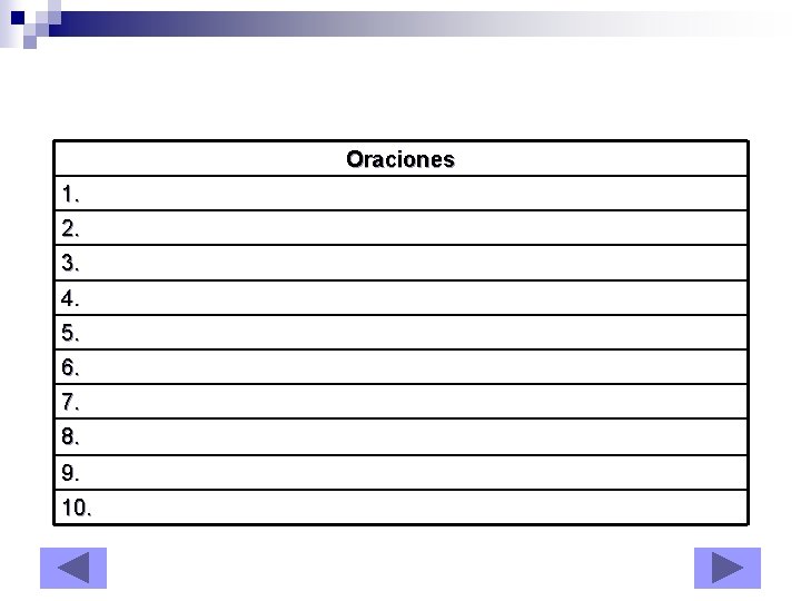 Oraciones 1. 2. 3. 4. 5. 6. 7. 8. 9. 10. 