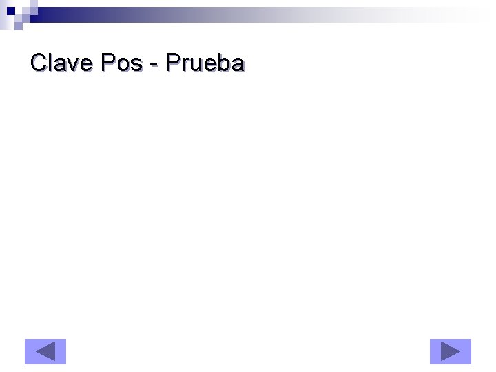 Clave Pos - Prueba 