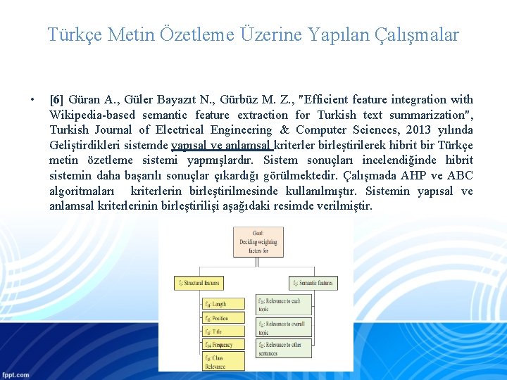 Türkçe Metin Özetleme Üzerine Yapılan Çalışmalar • [6] Güran A. , Güler Bayazıt N.