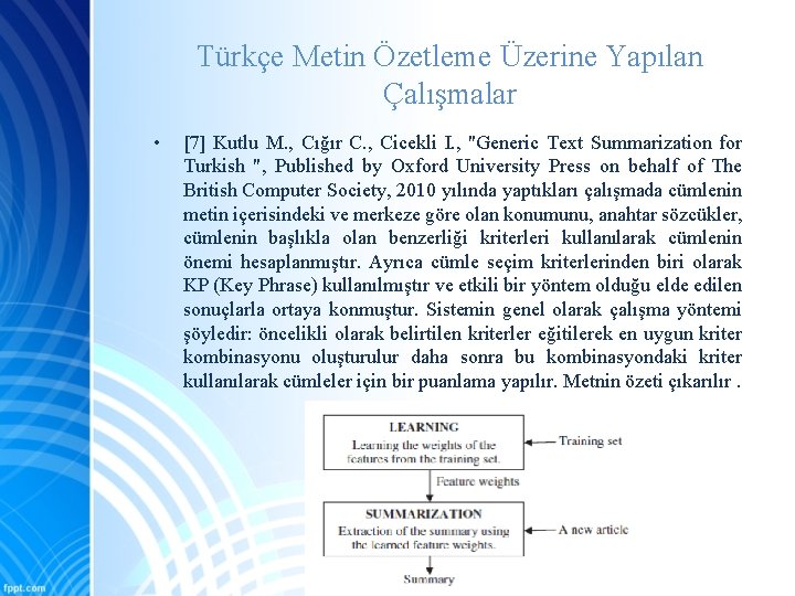 Türkçe Metin Özetleme Üzerine Yapılan Çalışmalar • [7] Kutlu M. , Cığır C. ,