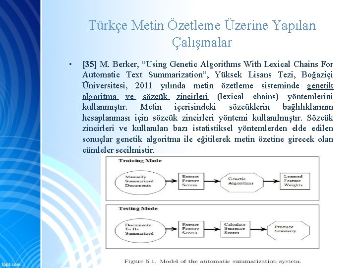 Türkçe Metin Özetleme Üzerine Yapılan Çalışmalar • [35] M. Berker, “Using Genetic Algorithms With