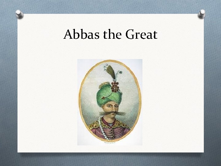 Abbas the Great 