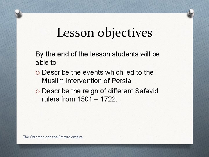 Lesson objectives By the end of the lesson students will be able to O