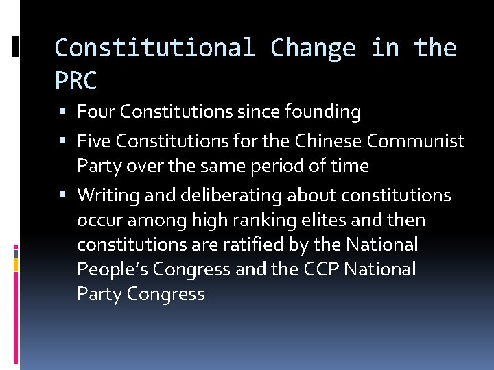 Constitutional Change in the PRC Four Constitutions since founding Five Constitutions for the Chinese