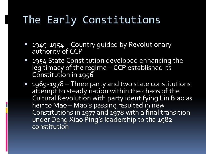 The Early Constitutions 1949 -1954 – Country guided by Revolutionary authority of CCP 1954