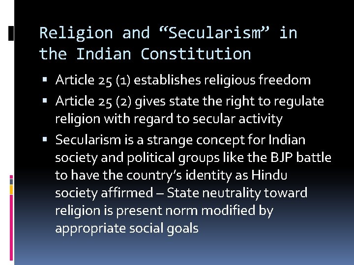 Religion and “Secularism” in the Indian Constitution Article 25 (1) establishes religious freedom Article