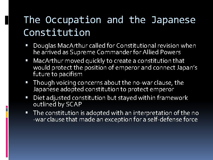 The Occupation and the Japanese Constitution Douglas Mac. Arthur called for Constitutional revision when