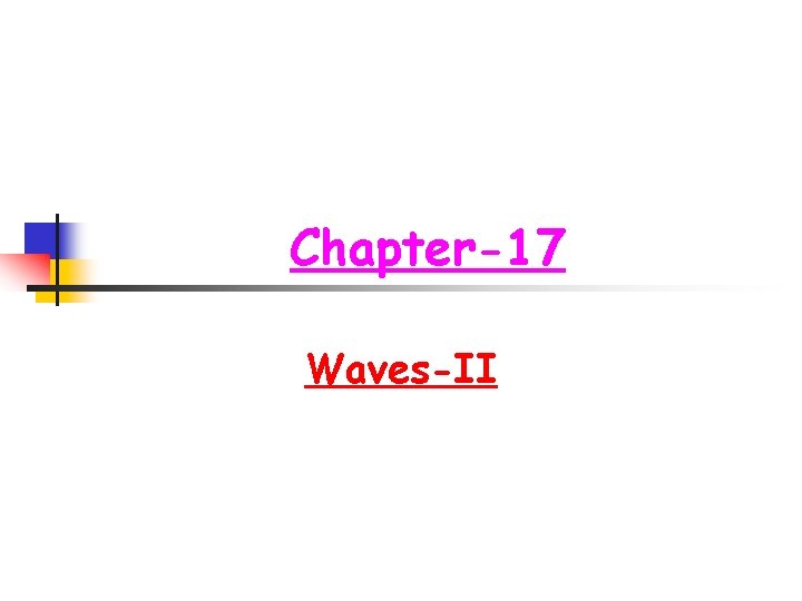 Chapter-17 Waves-II 