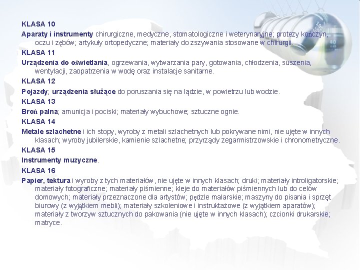 KLASA 10 Aparaty i instrumenty chirurgiczne, medyczne, stomatologiczne i weterynaryjne; protezy kończyn, oczu i