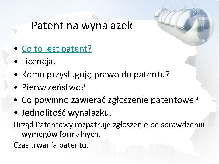 Patent na wynalazek • • • Co to jest patent? Licencja. Komu przysługuję prawo