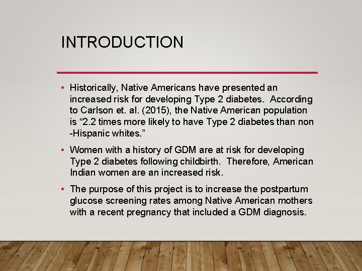 INTRODUCTION • Historically, Native Americans have presented an increased risk for developing Type 2