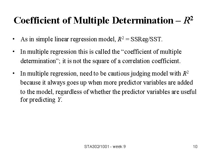 Coefficient of Multiple Determination – R 2 • As in simple linear regression model,