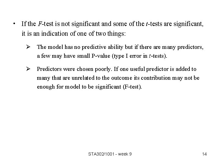  • If the F-test is not significant and some of the t-tests are