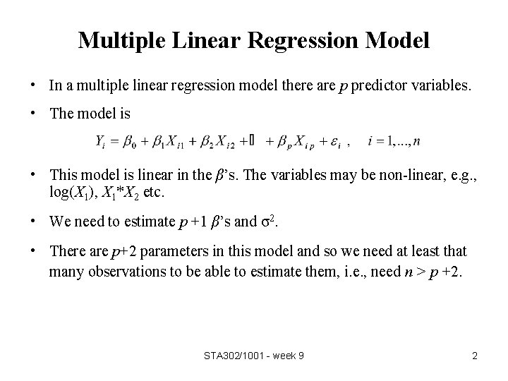 Multiple Linear Regression Model • In a multiple linear regression model there are p