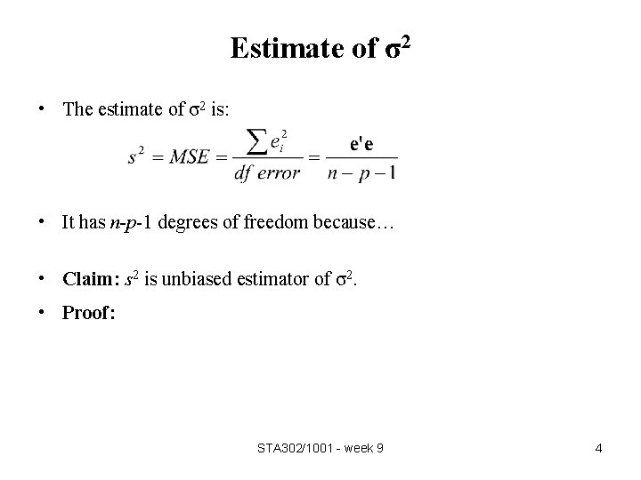 Estimate of σ2 • The estimate of σ2 is: • It has n-p-1 degrees