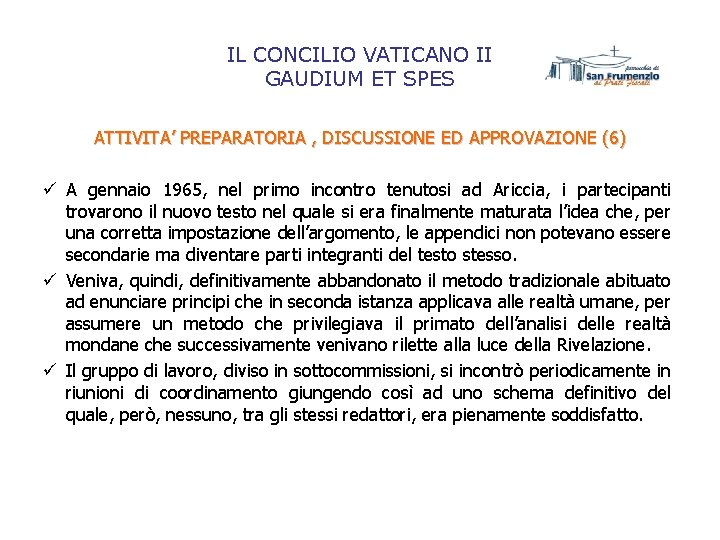 IL CONCILIO VATICANO II GAUDIUM ET SPES ATTIVITA’ PREPARATORIA , DISCUSSIONE ED APPROVAZIONE (6)