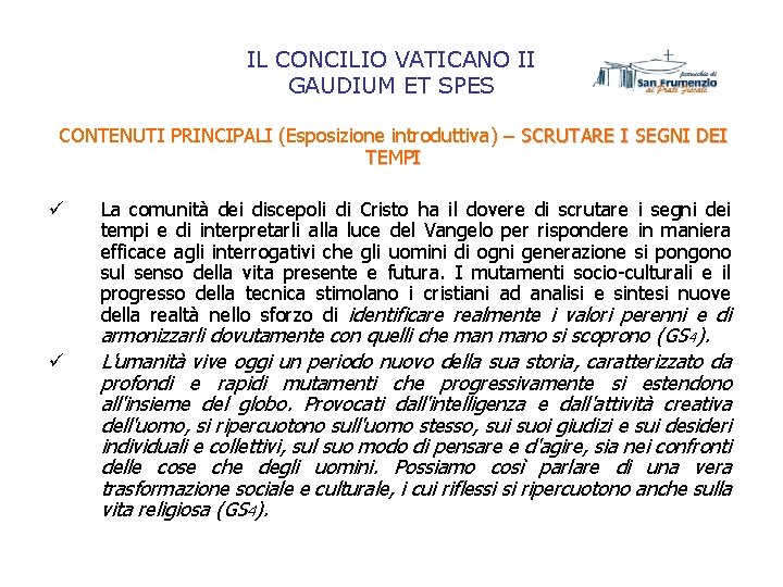 IL CONCILIO VATICANO II GAUDIUM ET SPES CONTENUTI PRINCIPALI (Esposizione introduttiva) – SCRUTARE I