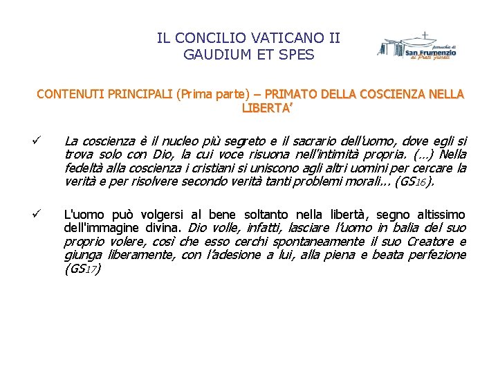 IL CONCILIO VATICANO II GAUDIUM ET SPES CONTENUTI PRINCIPALI (Prima parte) – PRIMATO DELLA