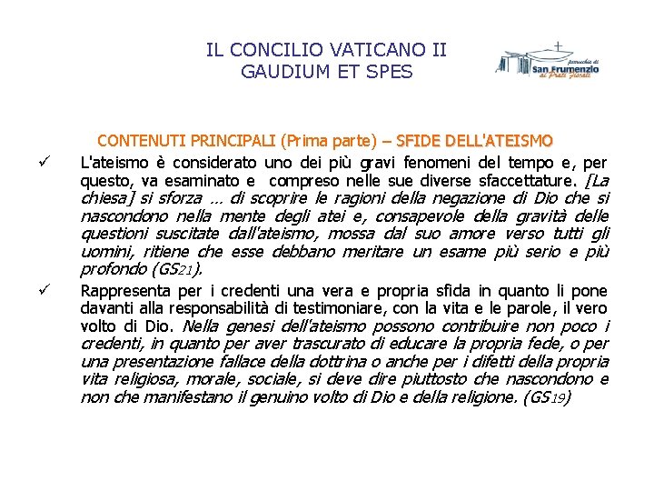 IL CONCILIO VATICANO II GAUDIUM ET SPES ü CONTENUTI PRINCIPALI (Prima parte) – SFIDE