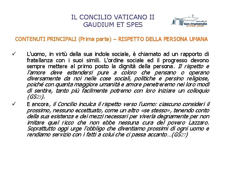 IL CONCILIO VATICANO II GAUDIUM ET SPES CONTENUTI PRINCIPALI (Prima parte) – RISPETTO DELLA