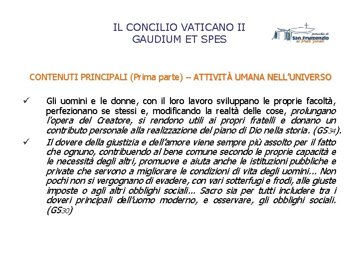 IL CONCILIO VATICANO II GAUDIUM ET SPES CONTENUTI PRINCIPALI (Prima parte) – ATTIVITÀ UMANA