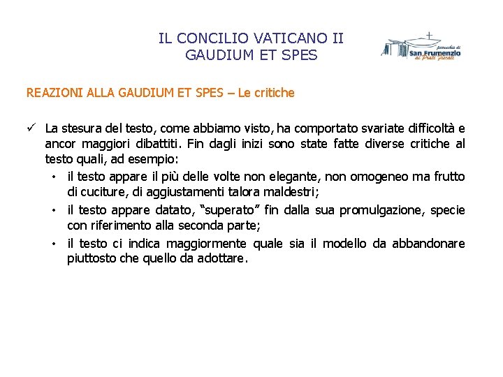 IL CONCILIO VATICANO II GAUDIUM ET SPES REAZIONI ALLA GAUDIUM ET SPES – Le
