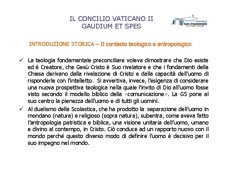 IL CONCILIO VATICANO II GAUDIUM ET SPES INTRODUZIONE STORICA – Il contesto teologico e