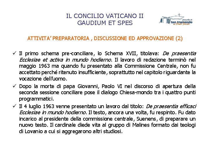 IL CONCILIO VATICANO II GAUDIUM ET SPES ATTIVITA’ PREPARATORIA , DISCUSSIONE ED APPROVAZIONE (2)