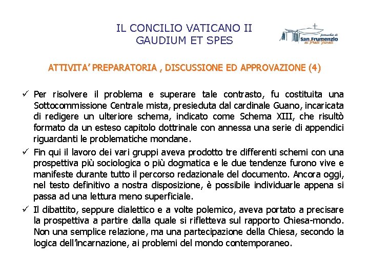 IL CONCILIO VATICANO II GAUDIUM ET SPES ATTIVITA’ PREPARATORIA , DISCUSSIONE ED APPROVAZIONE (4)