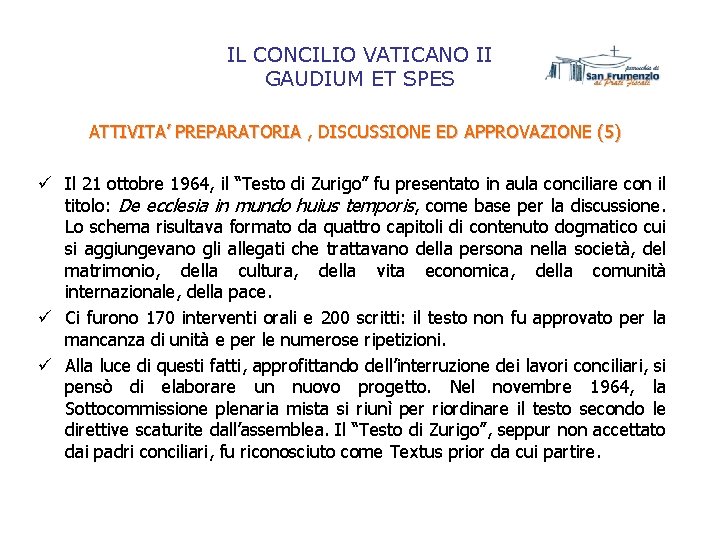 IL CONCILIO VATICANO II GAUDIUM ET SPES ATTIVITA’ PREPARATORIA , DISCUSSIONE ED APPROVAZIONE (5)