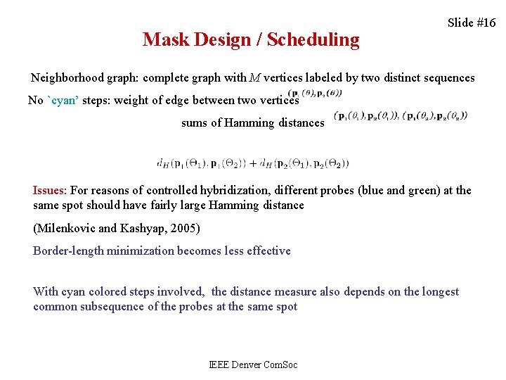 Mask Design / Scheduling Slide #16 Neighborhood graph: complete graph with M vertices labeled