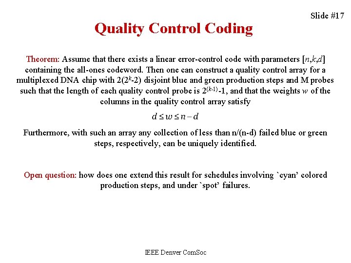 Quality Control Coding Slide #17 Theorem: Assume that there exists a linear error-control code