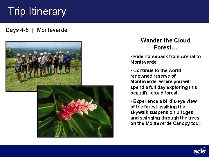 Trip Itinerary Days 4 -5 | Monteverde Wander the Cloud Forest… • Ride horseback