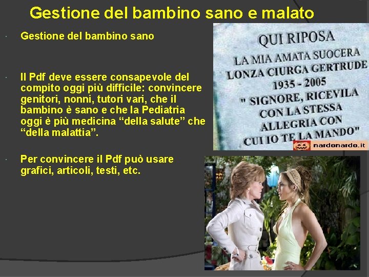 Gestione del bambino sano e malato Gestione del bambino sano Il Pdf deve essere