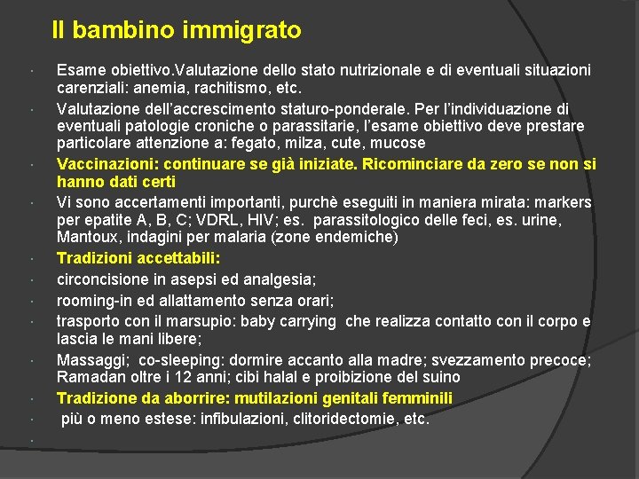 Il bambino immigrato Esame obiettivo. Valutazione dello stato nutrizionale e di eventuali situazioni carenziali: