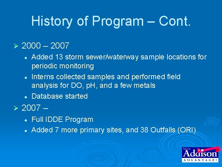 History of Program – Cont. Ø 2000 – 2007 l l l Ø Added History of Program – Cont. Ø 2000 – 2007 l l l Ø Added