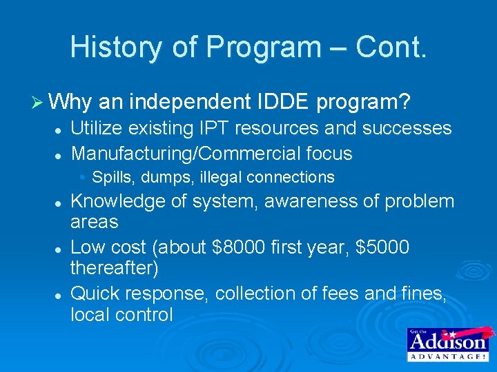 History of Program – Cont. Ø Why an independent IDDE program? l l Utilize History of Program – Cont. Ø Why an independent IDDE program? l l Utilize