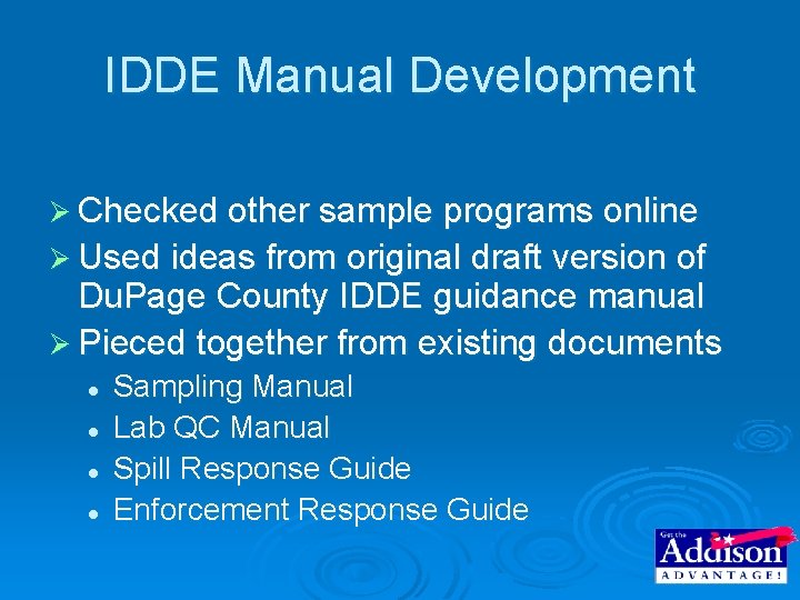 IDDE Manual Development Ø Checked other sample programs online Ø Used ideas from original IDDE Manual Development Ø Checked other sample programs online Ø Used ideas from original