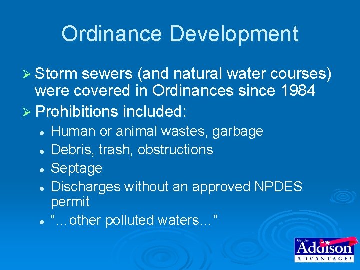 Ordinance Development Ø Storm sewers (and natural water courses) were covered in Ordinances since Ordinance Development Ø Storm sewers (and natural water courses) were covered in Ordinances since