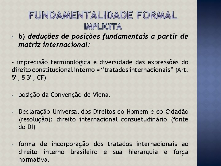  b) deduções de posições fundamentais a partir de matriz internacional: - imprecisão terminológica