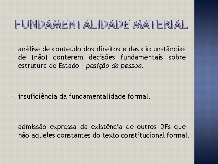  análise de conteúdo dos direitos e das circunstâncias de (não) conterem decisões fundamentais