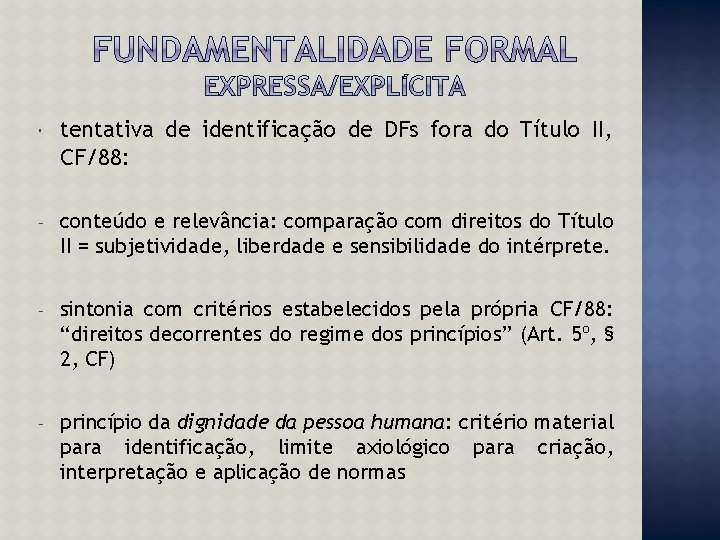  tentativa de identificação de DFs fora do Título II, CF/88: - conteúdo e