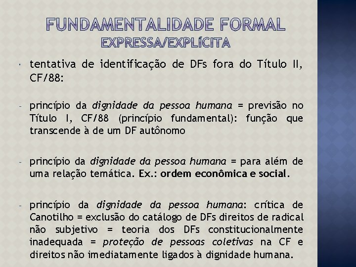  tentativa de identificação de DFs fora do Título II, CF/88: - princípio da