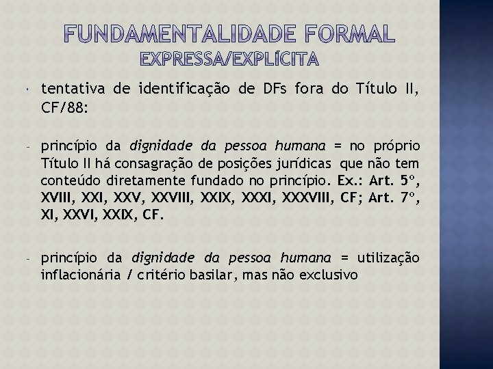  tentativa de identificação de DFs fora do Título II, CF/88: - princípio da