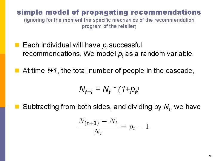 simple model of propagating recommendations (ignoring for the moment the specific mechanics of the